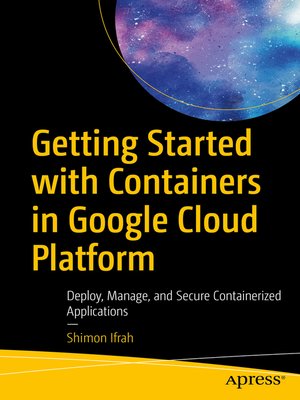 cover image of Getting Started with Containers in Google Cloud Platform